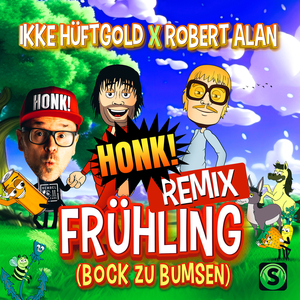 Frühling (Bock zu Bumsen) (Honk! Remix)