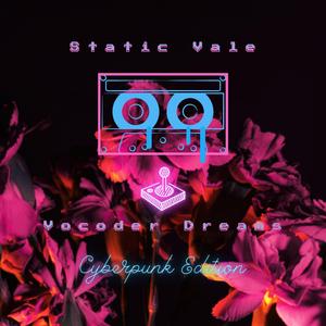 Vocoder Dreams (Cyberpunk Edition)