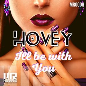 Hovey - Ill Be With You