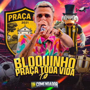 Bloquinho Praça Toda Vida 1.0: Praça Toda Vida / ⁠Se Chorar Manda Áudio / ⁠Nós e Terro / ⁠Passou um Avião