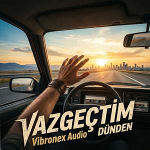 Vazgeçtim Dünden