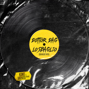 Lo Sbaglio (Koke &amp; Mento Remix)