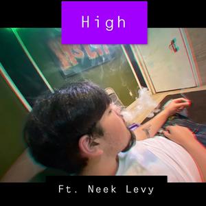 High (feat. Neek Levy)