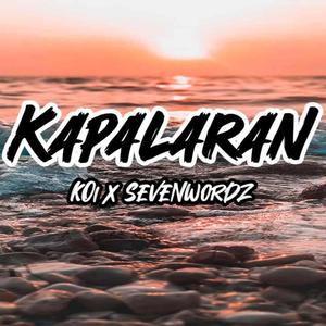 Kapalaran (Koi X Sevenwordz)