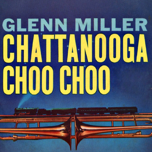 Chattanooga Choo Choo