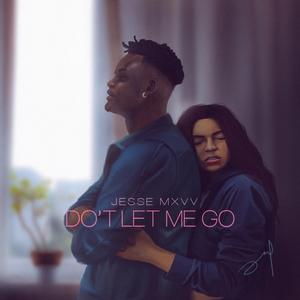 Do't Let Me Go
