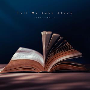 Tell Me Your Story