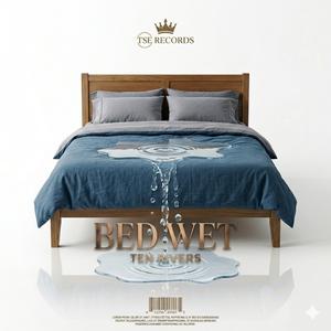 BED WET (feat. 10pieceshawty)