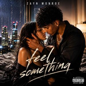 Feel something