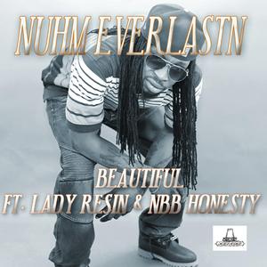 Beautiful (Lady Resin, NBB Honesty)