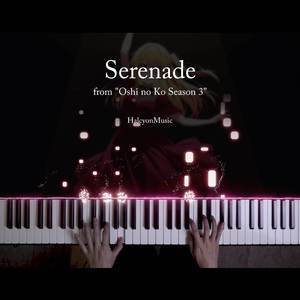 Serenade (from "Oshi no Ko Season 3") (Piano Version)