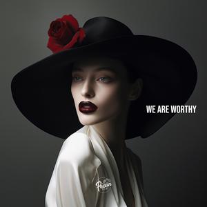 We Are Worthy (feat. MoodMode)