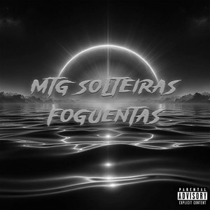 Mtg Solteiras Foguentas (Slowed+Reverb)