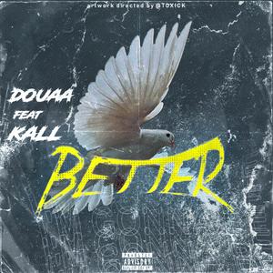 Better (feat. Kall & Douaa)