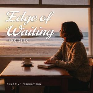 Edge of Waiting