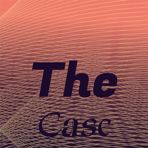 The Case