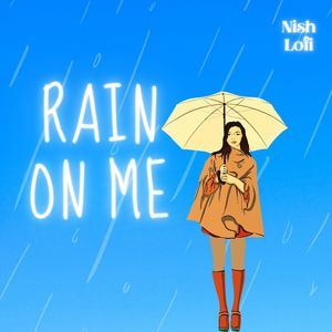 Rain On Me