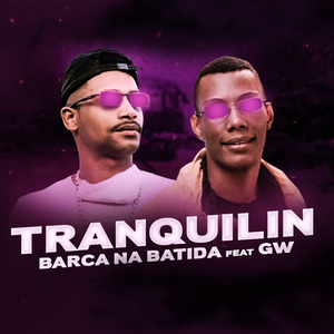 Tranquilin (feat. MC GW)