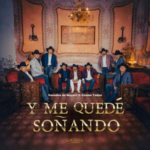 Y ME QUEDÉ SOÑANDO