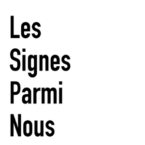 Les Signes Parmi Nous