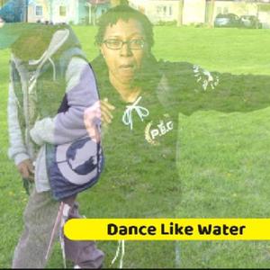 Dance Like Water
