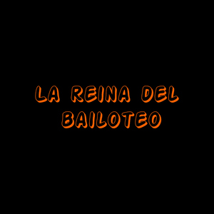 La reina del bailoteo