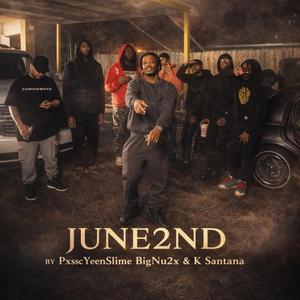 JUNE TWENTY SECOND (feat. K Santana & BigNu2x)