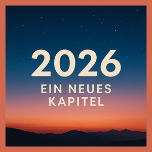 2026 EIN NEUES KAPITEL