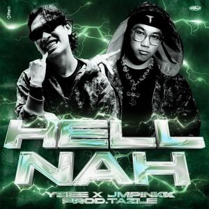 HELL NAH (feat. YBEEsofresh & YoungTazle)