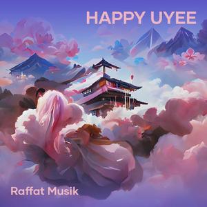 Happy Uyee