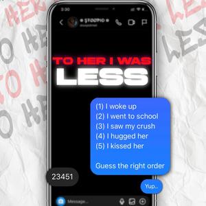 To Her I Was Less