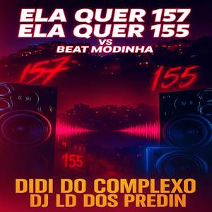 Ela Quer 157 Ela Quer 155 vs Beat Modinha