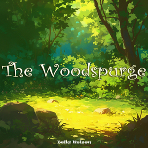 The Woodspurge (Fresh Version)