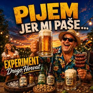 PIJEM JER MI PAŠE