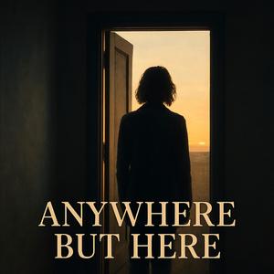 Anywhere But Here