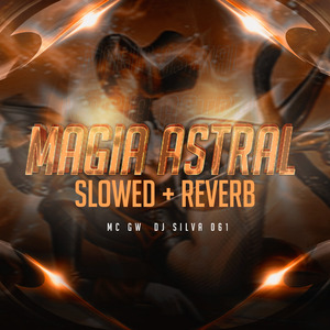 MAGIA ASTRAL (SLOWED + REVERB)