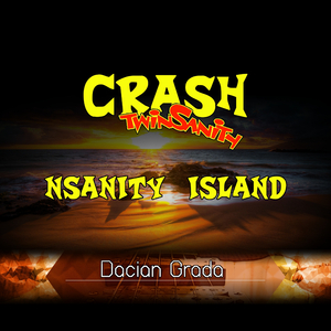 Nsanity Island (From "Crash Twinsanity")