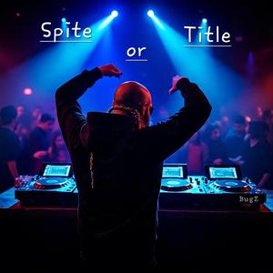 Spite or Title