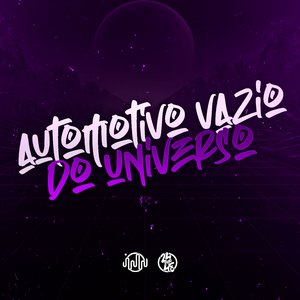 Automotivo Vazio do Universo