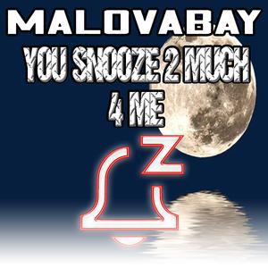 You Snooze 2 Much 4 Me