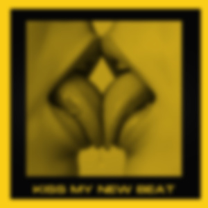 Kiss My New Beat