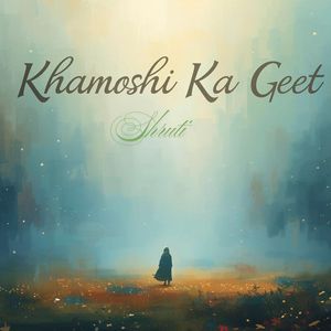 Khamoshi Ka Geet