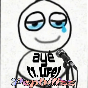 Ayé (1.Life)
