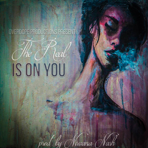 The Real Is on You