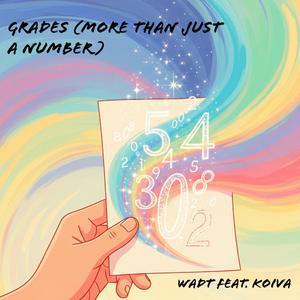 Grades (More than just a Number) (feat. Koiva)