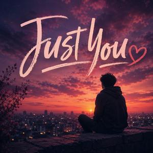 Just You