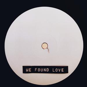 We Found Love