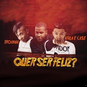 Quer Ser Feliz? (feat. Mc Troinha)