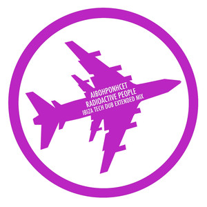 Radioactive People (Ibiza Tech Dub Extended Mix)