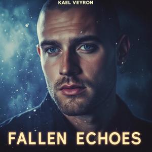 “Fallen Echoes”